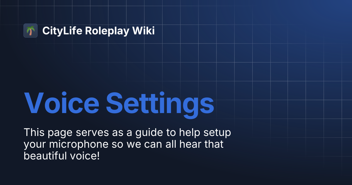 Voice Settings | CityLife Roleplay Wiki